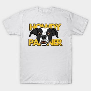 Dog howdy partner T-Shirt